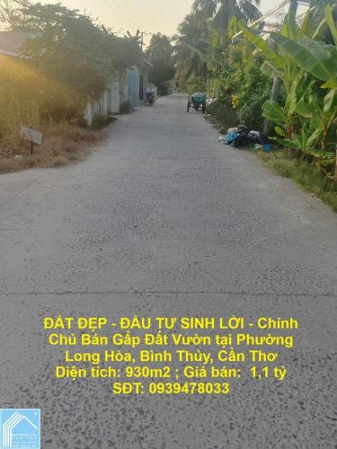ĐẤT ĐẸP - ĐẦU TƯ SINH LỜI - Chính Chủ Bán Gấp Đất Vườn tại Phường Long Hòa, Bình Thủy, Cần Thơ