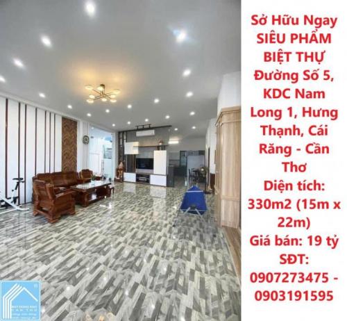 Sở Hữu Ngay SIÊU PHẨM BIỆT THỰ Đường Số 5, KDC Nam Long 1, Hưng Thạnh, Cái Răng - Cần Thơ